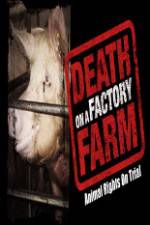 Watch Death on a Factory Farm Vodlocker