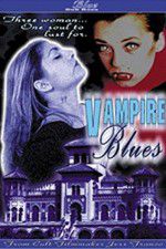 Watch Vampire Blues Vodlocker