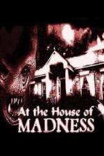 Watch At the House of Madness Vodlocker