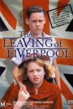Watch The Leaving of Liverpool Vodlocker