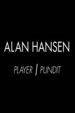 Watch Alan Hansen: Player and Pundit Vodlocker
