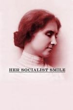 Watch Her Socialist Smile Vodlocker