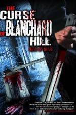 Watch The Curse of Blanchard Hill Vodlocker