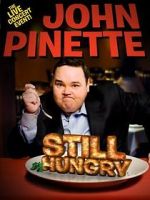 Watch John Pinette: Still Hungry Vodlocker