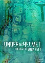 Watch Under the Helmet: The Legacy of Boba Fett (TV Special 2021) Vodlocker