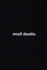 Watch Small Deaths Vodlocker