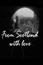 Watch From Scotland with Love Vodlocker