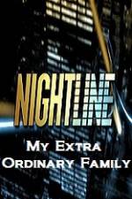 Watch Primetime Nightline  My Extra Ordinary Family Vodlocker