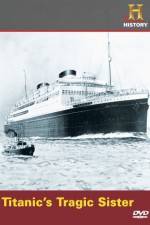 Watch Titanic's Tragic Sister Vodlocker