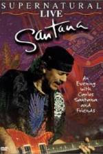 Watch Santana: Supernatural Live Vodlocker