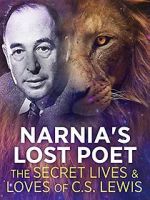 Watch Narnia\'s Lost Poet: The Secret Lives and Loves of CS Lewis Vodlocker