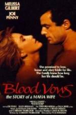 Watch Blood Vows: The Story of a Mafia Wife Vodlocker