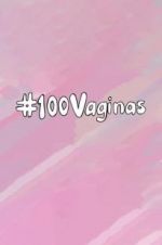 Watch 100 Vaginas Vodlocker