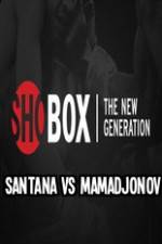 Watch ShoBox Santana vs Mamadjonov Vodlocker