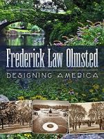 Watch Frederick Law Olmsted: Designing America Vodlocker