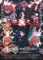Watch Fate Grand Order: The Grand Temple of Time Vodlocker