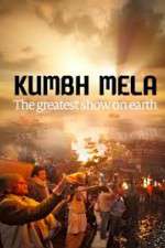 Watch Kumbh Mela: The Greatest Show on Earth Vodlocker
