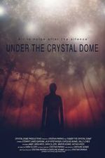 Watch Under the Crystal Dome Vodlocker