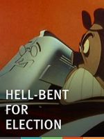 Watch Hell-Bent for Election (Short 1944) Vodlocker