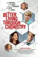 Watch Better Living Through Chemistry Vodlocker