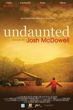 Watch Undaunted... The Early Life of Josh McDowell Vodlocker