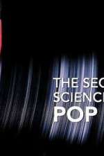 Watch The Secret Science of Pop Vodlocker