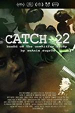 Watch Catch 22: Based on the Unwritten Story by Seanie Sugrue Vodlocker