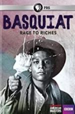 Watch Basquiat: Rage to Riches Vodlocker