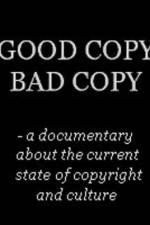 Watch Good Copy Bad Copy Vodlocker