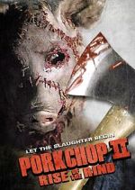 Watch Porkchop II: Rise of the Rind Vodlocker