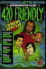 Watch 420 Friendly Comedy Special Vodlocker