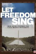 Watch Let Freedom Sing: How Music Inspired the Civil Rights Movement Vodlocker