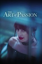 Watch The Art of Passion Vodlocker