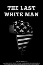 Watch The Last White Man Vodlocker