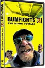 Watch Bumfights 3: The Felony Footage Vodlocker
