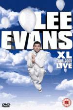 Watch Lee Evans: XL Tour Live 2005 Vodlocker