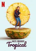 Watch Hazel Brugger: Tropical Vodlocker