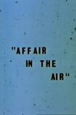 Watch Affair in the Air Vodlocker