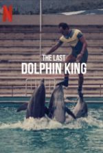 Watch The Last Dolphin King Vodlocker