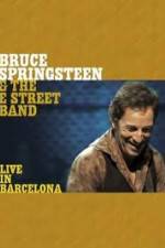 Watch Bruce Springsteen & The E Street Band - Live in Barcelona Vodlocker