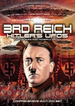 Watch 3rd Reich: Hitler\'s UFOs and the Nazi\'s Most Powerful Weapon Vodlocker