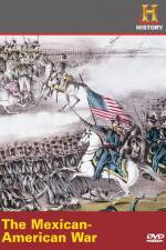 Watch History Channel The Mexican-American War Vodlocker
