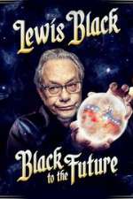 Watch Lewis Black Black to the Future Vodlocker