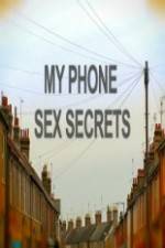 Watch My Phone Sex Secrets Vodlocker