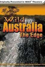 Watch Wild Australia The Edge Vodlocker