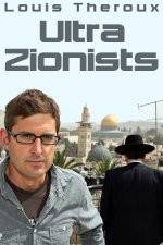 Watch Louis Theroux - Ultra Zionists Vodlocker