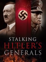 Watch Stalking Hitler\'s Generals Vodlocker