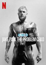 Watch Untold: Jake Paul the Problem Child Online Vodlocker
