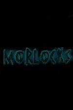 Watch Morlocks Vodlocker
