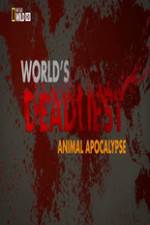 Watch Worlds Deadliest... Animal Apocalypse Online Vodlocker